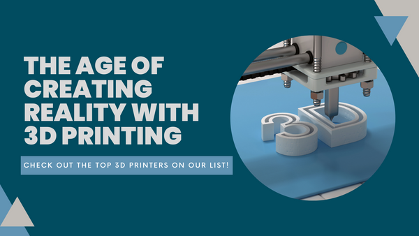 Check out the Best 3D Printers of the 21st Century